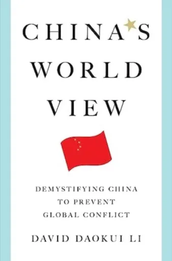 China's World View - David Daokui Li