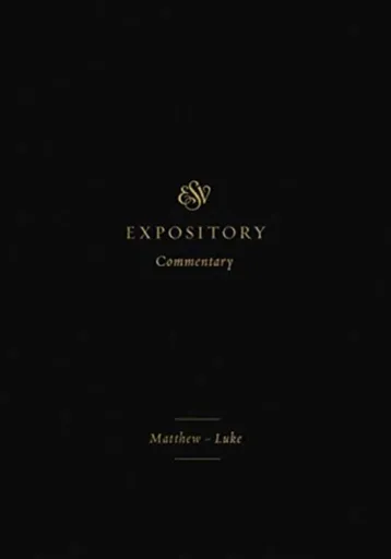 ESV Expository Commentary