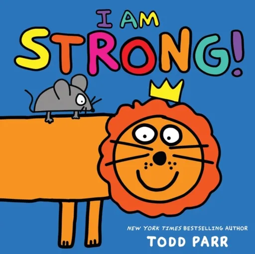 I Am Strong! - Parr Todd