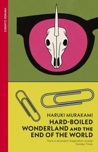 Hard-Boiled Wonderland and the End of the World - Haruki Murakami