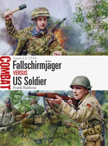 Fallschirmjager vs US Soldier - Frank Baldwin