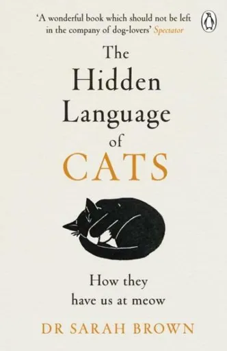 The Hidden Language of Cats - Sarah Brownová