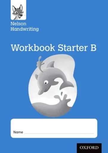 Nelson Handwriting: Reception/Primary 1: Starter B Workbook (pack of 10) - Warwick Anita, Nicola York
