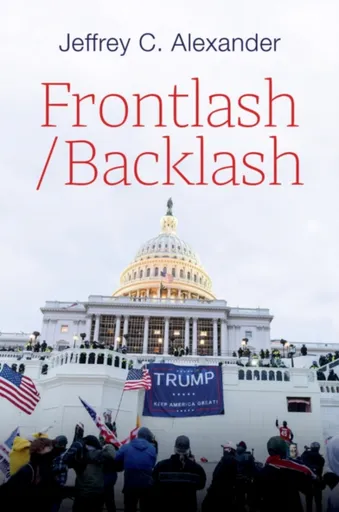 Frontlash / Backlash - Jeffrey C.  Alexander
