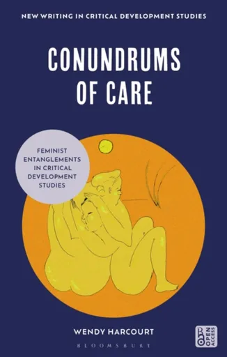 Conundrums of Care - Wendy  Harcourt