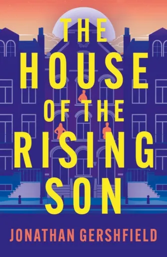 The House of the Rising Son - Jonathan Gershfield