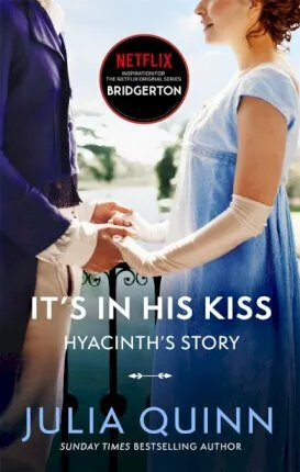 Bridgerton: It's In His Kiss (Bridgertons Book 7) - Julia Quinnová
