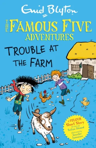 Famous Five Colour Short Stories: Trouble at the Farm - Enid Blyton, Ahmed Sufiya