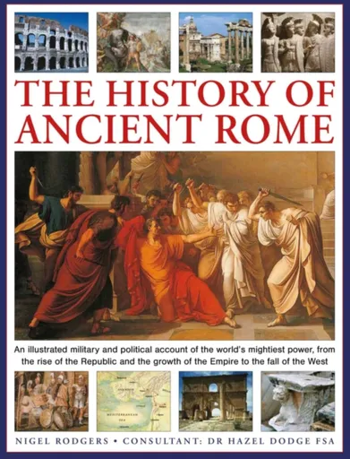 The History of Ancient Rome - Nigel Rodgers