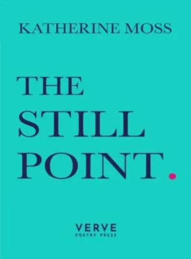 The Still Point - Katherine Moss
