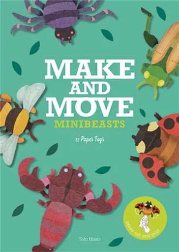Make and Move: Minibeasts - Hisao Sato