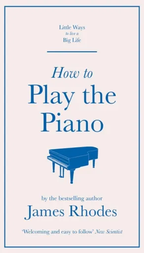 How to Play the Piano - James Rhodes
