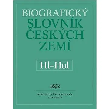 Biografický slovník českých zemí Hl-Hol (978-80-200-3385-7)