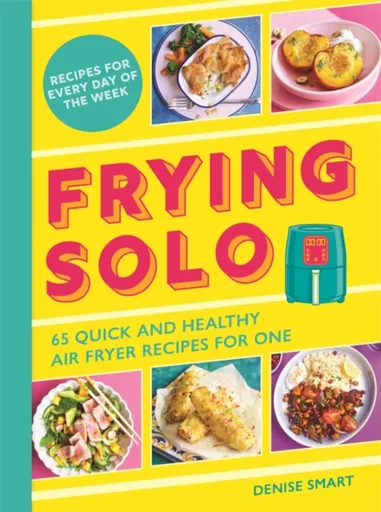 Frying Solo - Denise Smart