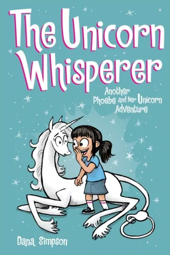 The Unicorn Whisperer - Dana Simpsonová