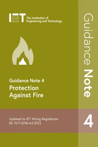 Guidance Note 4: Protection Against Fire - The Institution of Engineering and Technology