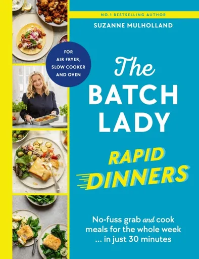 The Batch Lady Rapid Dinners - Suzanne Mulholland