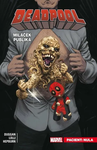 Deadpool, miláček publika 5 - Pacient: Nula - Gerry Duggan, Hepburn Scott, Matteo Lolli