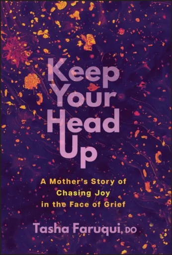 Keep Your Head Up - Tasha Faruqui