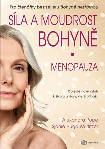Síla a moudrost bohyně: Menopauza - Sjanie Hugo Wurlitzerová, Popeová Alexandra