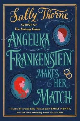 Angelika Frankenstein Makes Her Match - Thorneová Sally