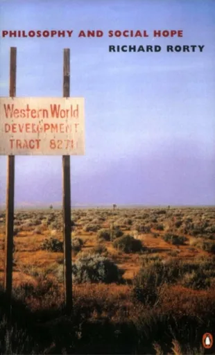 Philosophy and Social Hope - Rorty Richard