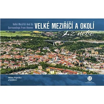 Velké Meziříčí a okolí z nebe (978-80-88427-77-3)