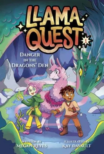 Llama Quest #1: Danger in the Dragons' Den - Kay Davault, Megan Reyes