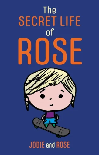 The Secret Life of Rose - Jodie Clarke, Rose Smitten