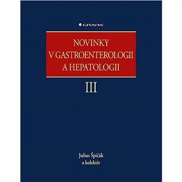 Novinky v gastroenterologii a hepatologii III  (978-80-271-3374-1)