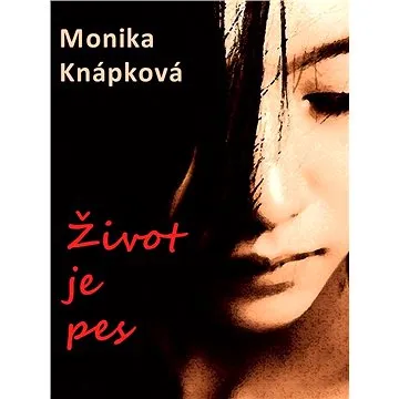 Život je pes (978-80-748-2307-7)