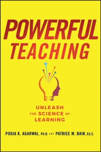 Powerful Teaching - Patrice M. , U.S. Department of Education) Bain, Pooja K.  Agarwal