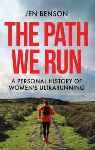 The Path We Run - Jen Benson