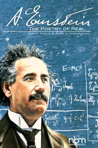 Albert Einstein: The Poetry of Real - Manuel Garcia Iglesias, Marwan Kahil