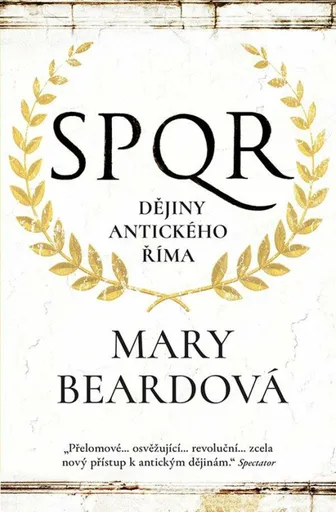 SPQR Dějiny antického Říma - Mary Beardová