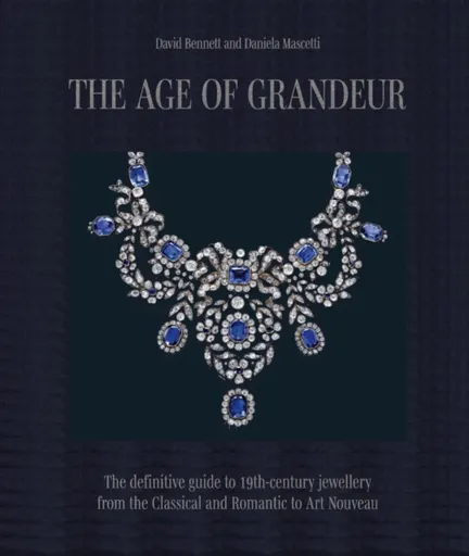 The Age of Grandeur - David Bennett, Daniela Mascetti