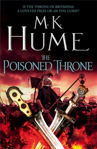 The Poisoned Throne (Tintagel Book II) - M. K. Hume