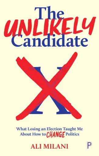 The Unlikely Candidate - Ali  Milani