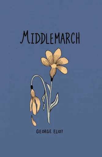 Middlemarch - George Eliot