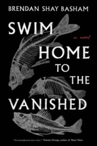 Swim Home to the Vanished - Brendan Shay Basham
