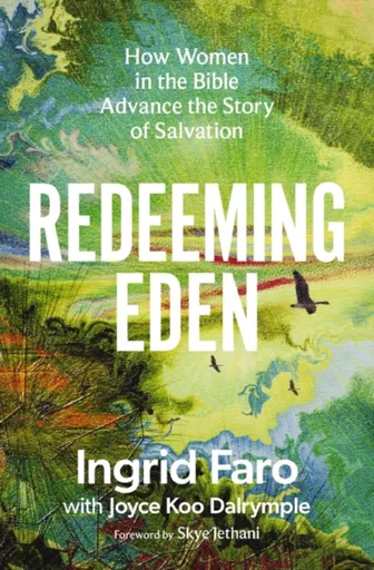 Redeeming Eden - Ingrid Faro, Joyce Koo Dalrymple