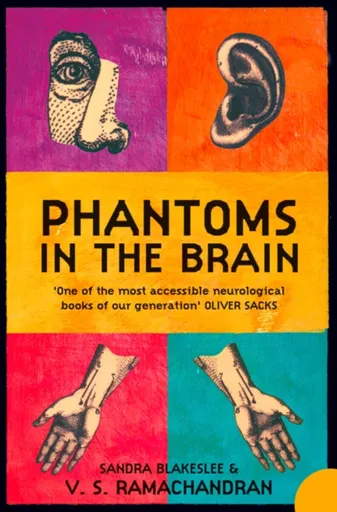 Phantoms in the Brain - Sandra Blakeslee, V. S. Ramachandran