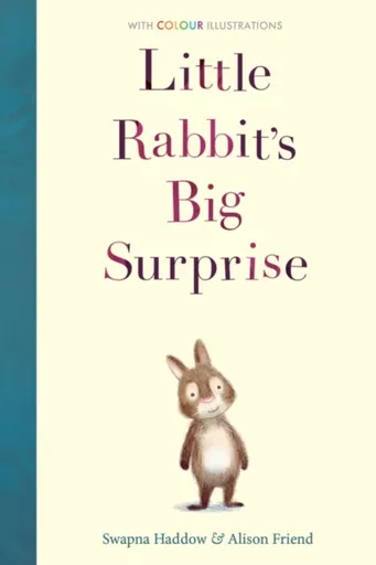 Little Rabbit's Big Surprise - Haddow Swapna