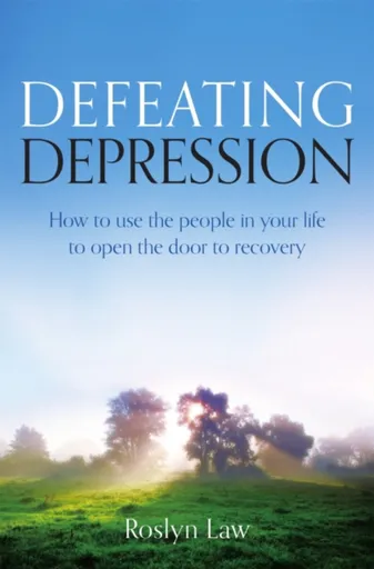 Defeating Depression - Dr Roslyn Law