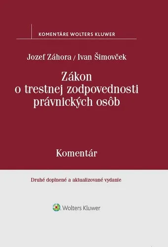 Zákon o trestnej zodpovednosti právnických osôb - Jozef Záhora, Ivan Šimovček