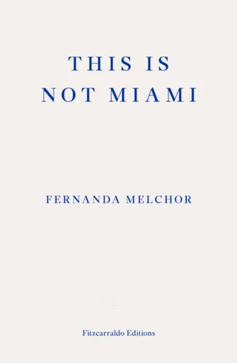 This is Not Miami - Fernanda Melchorová
