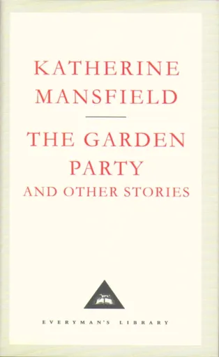 The Garden Party And Other Stories - Katherine Mansfield