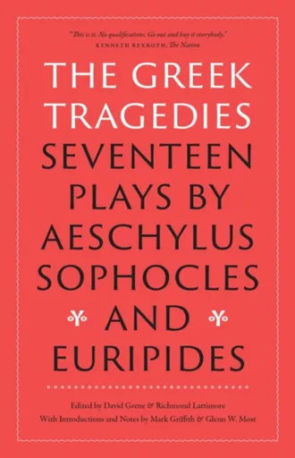 The Greek Tragedies - Sofoklés, Eurípidés, Aeschylus
