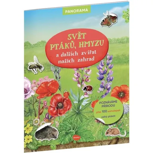 ELLA & MAX SVĚT PTÁKŮ, HMYZU A DALŠÍCH ZVÍŘAT NAŠICH ZAHRAD Knížka s plakátem a samolepkami, mix, velikost