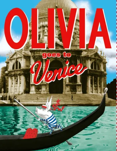 Olivia Goes to Venice - Ian Falconer